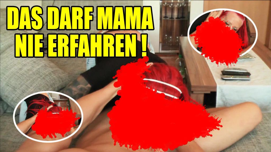 Das darf Mama nie erfahren !