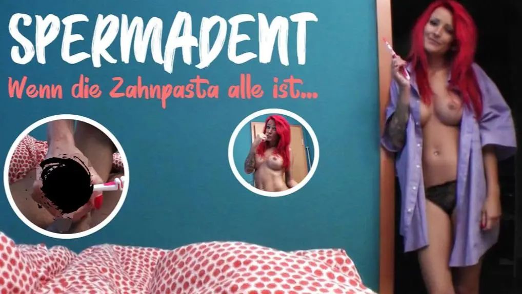 Spermadent – Wenn die Zahnpasta alle ist …